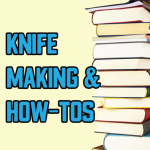 Books: Knifemaking & How-to